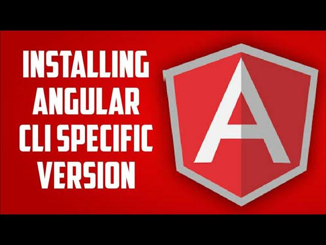 Installing Angular CLI Specific Version