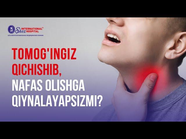 Tomog'ingiz qichishib, nafas olishga qiynalayapsizmi?