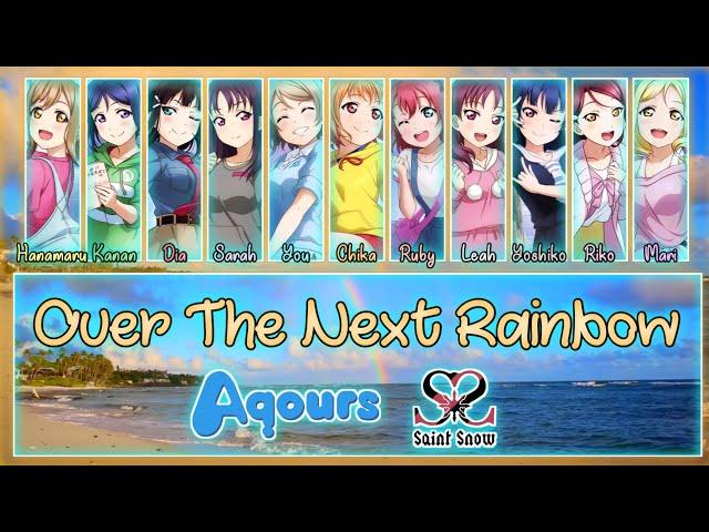 Over The Next Rainbow - Saint Aqours Snow [FULL ENG/ROM LYRICS + COLOR CODED] | Love Live!