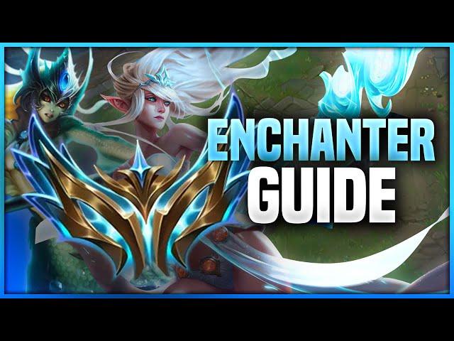 Enchanter Guide - In-depth Tips From a 1000 LP Player