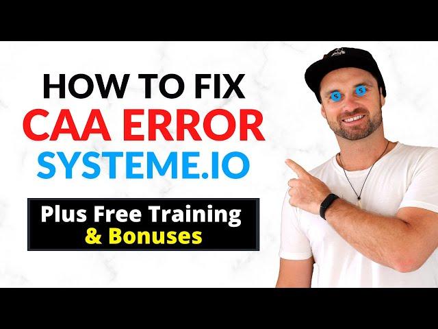 Systeme.io CAA Error Fix ️ Super Easy + Bonus Training