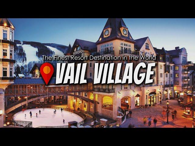 Our First Impression of the Vail Village, Colorado