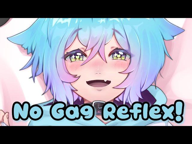 No Gag Reflex!
