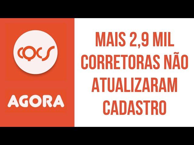 MAIS 2,9 MIL CORRETORAS NÃO ATUALIZARAM CADASTRO