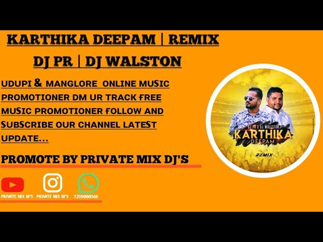 KARTHIKA DEEPAM | REMIX | DJ PR | DJ WALSTON | PROMOTED BY PRIVATE MIX DJ'S