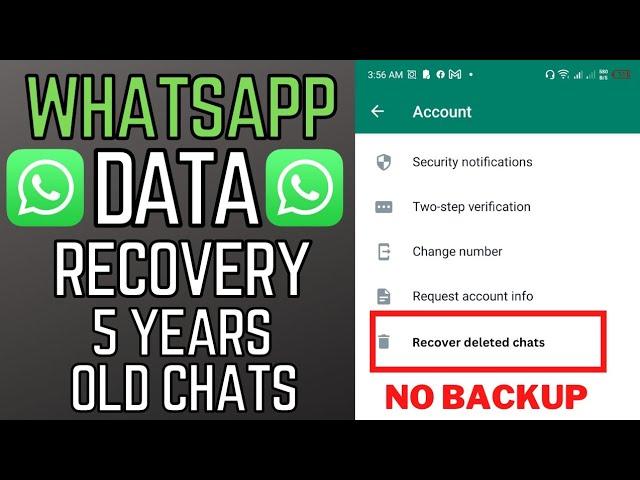How to recover deleted chats on WhatsApp without backup? Recover old chats