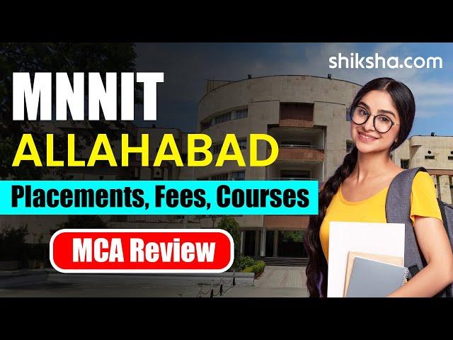 MNNIT Allahabad MCA Review