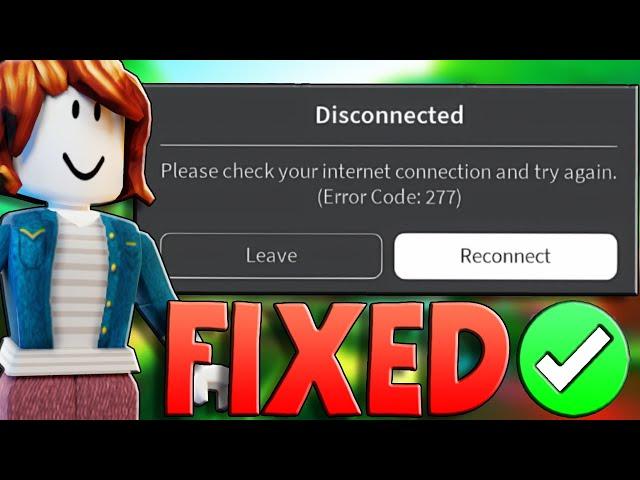 How To Fix Error 277 On Roblox - Fix Please Check Your Internet Connection (Fix Connection Error)