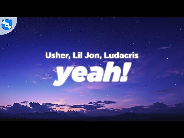 Usher - Yeah! (Clean - Lyrics) feat. Lil Jon, Ludacris