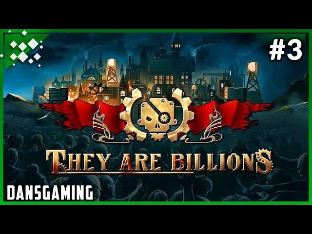 They Are Billions Campaign (Pt. 3) - Alpha Communications Center - 800% Difficulty - DansGaming