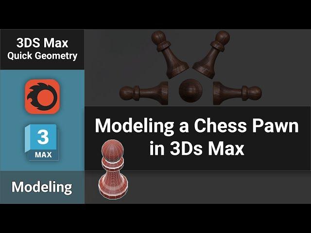 Creating a Chess Pawn with Lathe Modifier in 3Ds Max | Modeling Tutorial