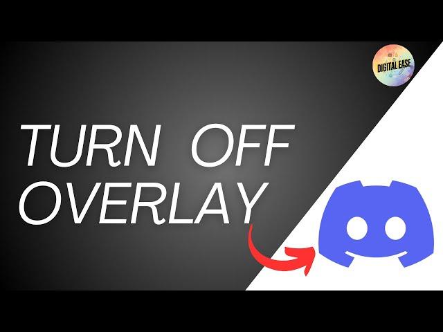 How to Turn Off Discord Overlay?