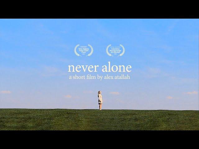 "Never Alone" - Chapman Film Application 2021 [ACCEPTED]