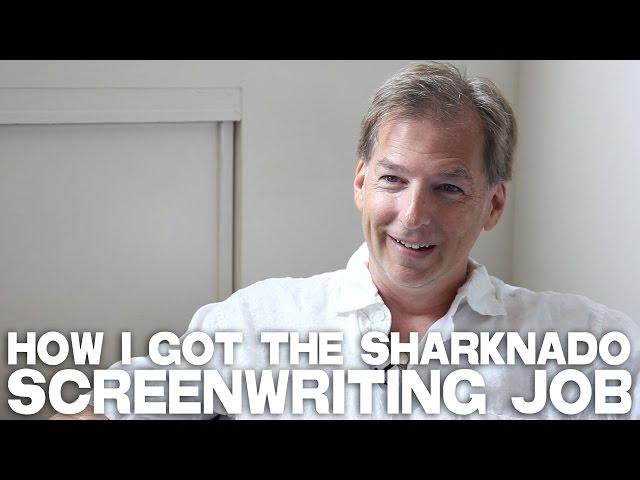 How I Got The SHARKNADO Screenwriting Job by Thunder Levin