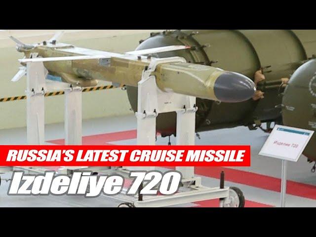 Russia's Latest Izdeliye 720 Cruise Missile: What You Need to Know | TMC