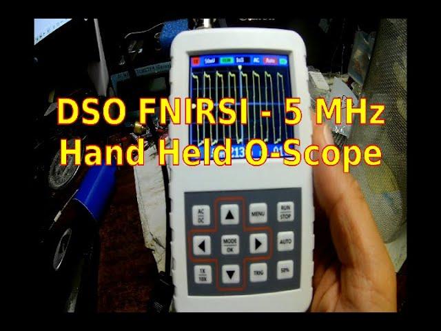 DSO FNIRSI - 5 MHz Hand Held O-Scope