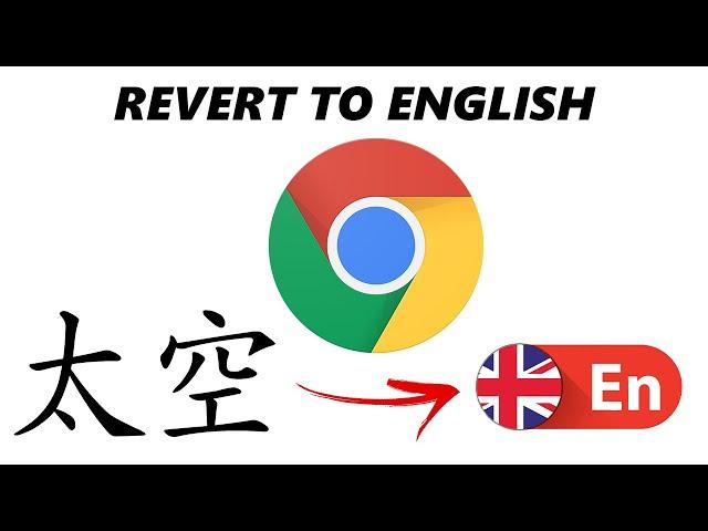 How To Change Google Chrome Language Back To English