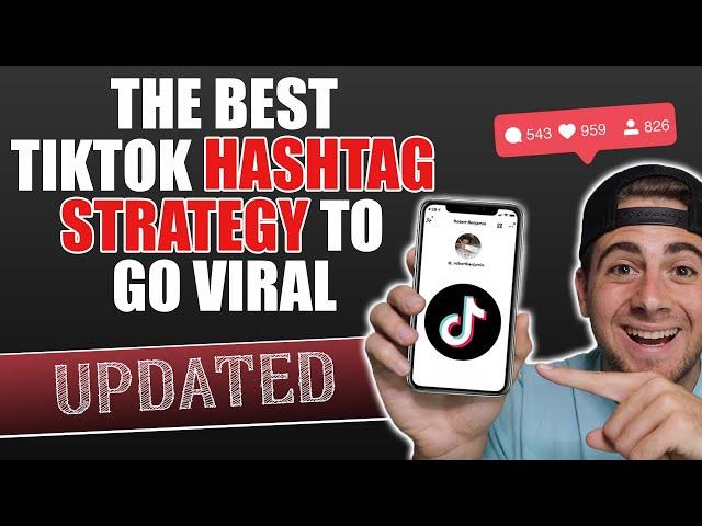 Use These Hashtags To Go Viral FAST on TikTok (BEST TIKTOK HASHTAG STRATEGY 2021)