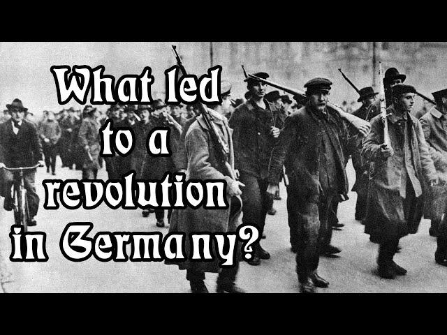 The German Revolution of 1918: How it All Began