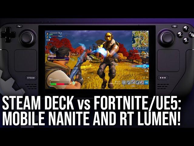 Steam Deck vs Fortnite on Unreal Engine 5: Lumen, Nanite, Hardware RT Tested