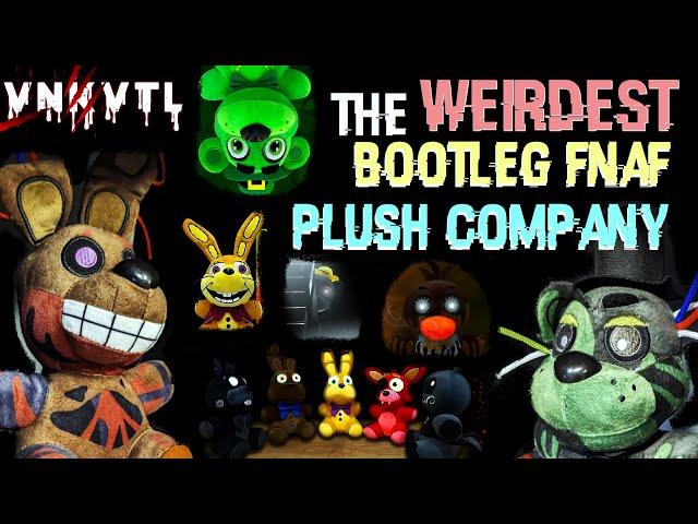 THE MOST BIZARRE BOOTLEG FNAF PLUSH COMPANY - VNKVTL - Five Nights at Freddy's Bootleg Deep-Dive