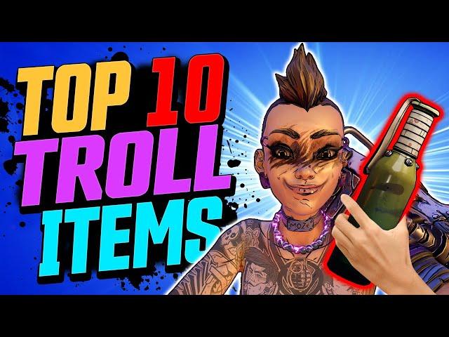 Borderlands 3 | Top 10 Troll Items to ANNOY and AMUSE you