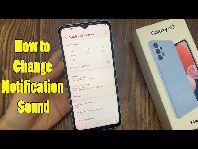 Samsung Galaxy A13: How to Change Notification Sound