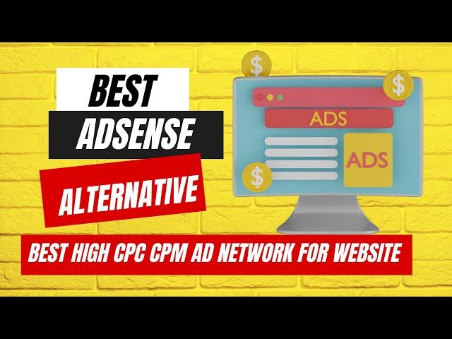 Best AdSense Alternative for Website Monetization  | Best high cpc cpm alternative