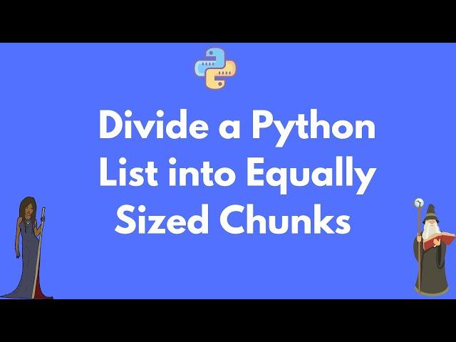 How to split a Python list into equally-sized chunks