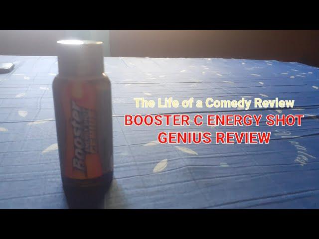 The Life of a Comedy Review: Booster C Energy Shot Genius Review