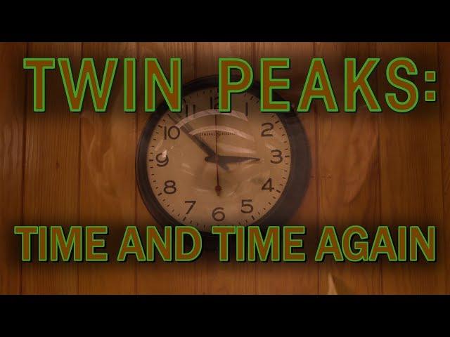 Twin Peaks Overview #2: Time and Time Again (the Rolex bit is a joke)