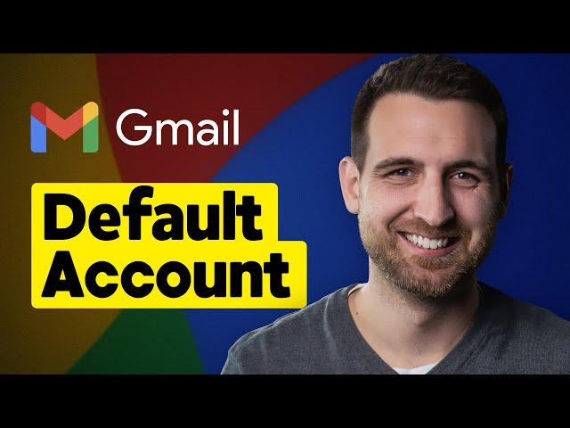 How to Change Default Gmail Account