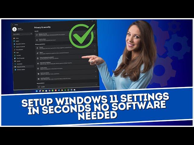 Setup Windows 11 Settings in Seconds No Software Needed