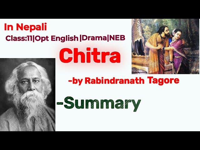 Chitra by Rabindranath Tagore | Class 11 | Opt English | NEB | Royal Zenith