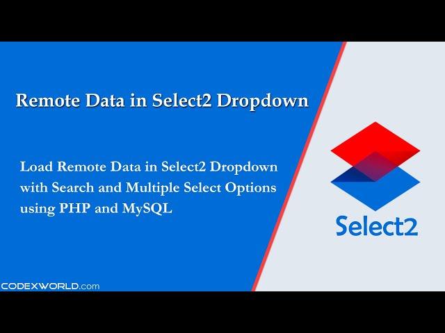 Remote Data in Select2 Dropdown with Ajax using PHP