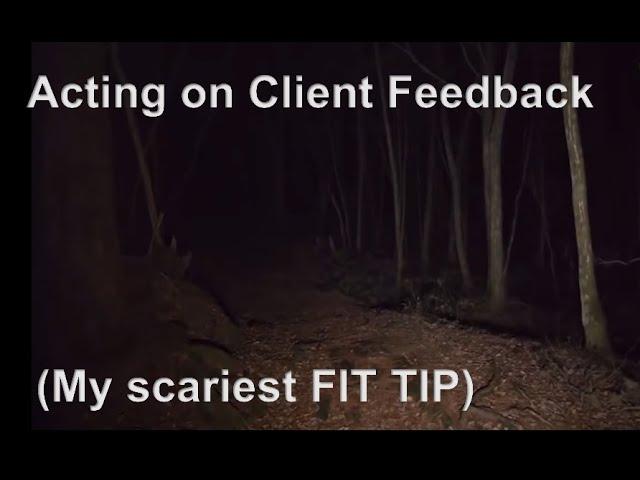 Acting on Client Feedback: My Scariest FIT TIP