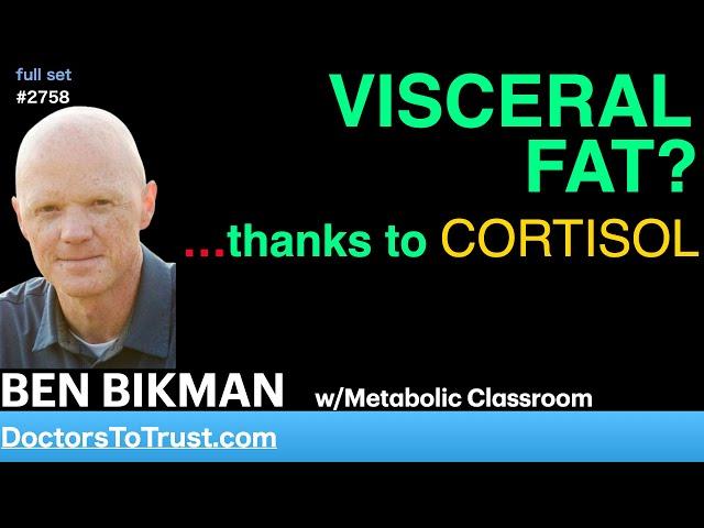 BEN BIKMAN | VISCERAL FAT?    …thanks to CORTISOL