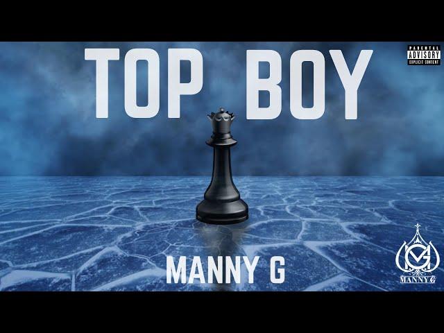 MANNY G - TOP BOY (Official Visual)