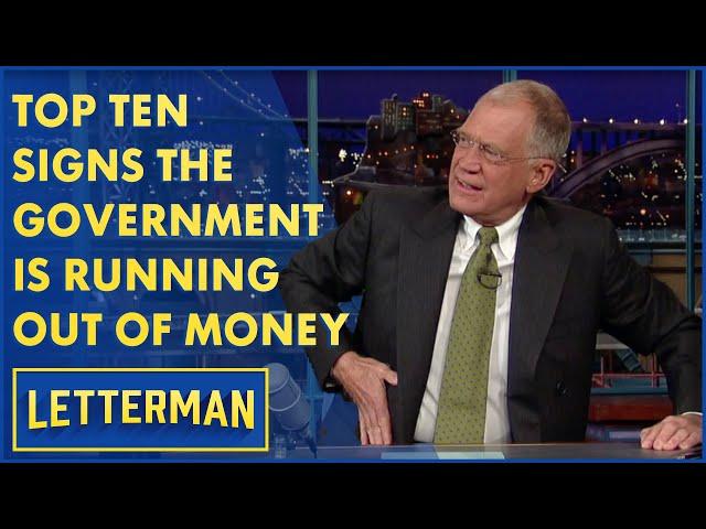 Top Ten Signs The Government Is Running Out Of Money | Letterman