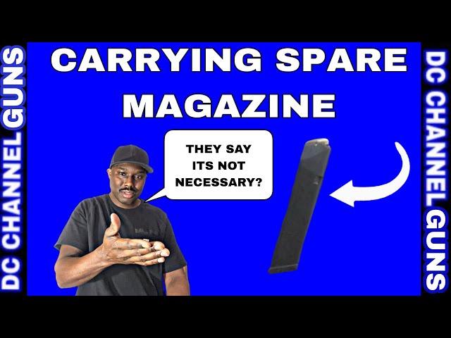 CARRYING A SPARE MAGAZINE | GUNS