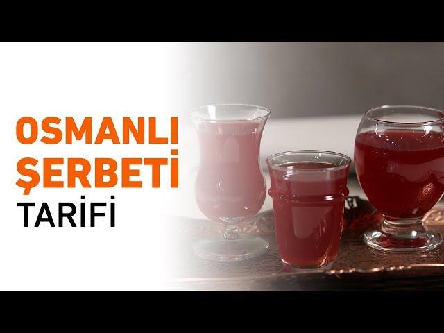 Osmanlı Şerbeti Nasıl Yapılır? | Osmanlı Şerbeti Tarifi