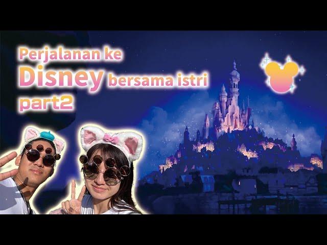 SEDANG MENIKMATI WAKTU DI DISNEY BERSAMA ISTRI JEPANG