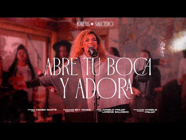 Lorens Salcedo - Abre Tu Boca y Adora (Video Oficial)