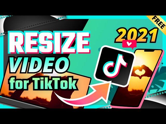 How to Resize Video for TikTok (FREE & No Watermark)