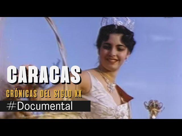 #Documental - Caracas, crónica del siglo XX