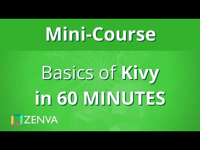 Kivy Basics in 60 MINUTES