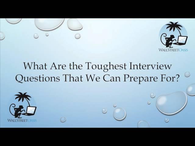 The Toughest Interview Questions to Prepare For