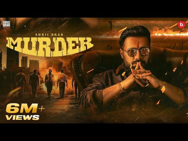 Murder (Official Music Video) | Shree Brar | Gurlez A | Ginni K | Preet H | Punjabi Song 2024