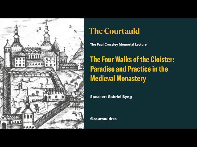 The Four Walks of the Cloister: Paradise and Practice in the Medieval Monastery