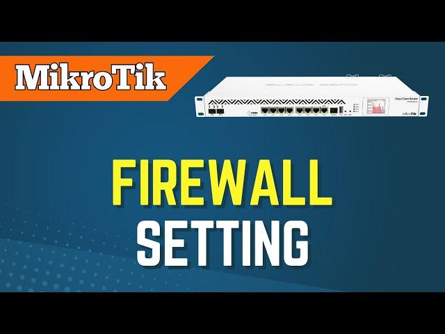 Mikrotik firewall filter rules - MikroTik security configuration